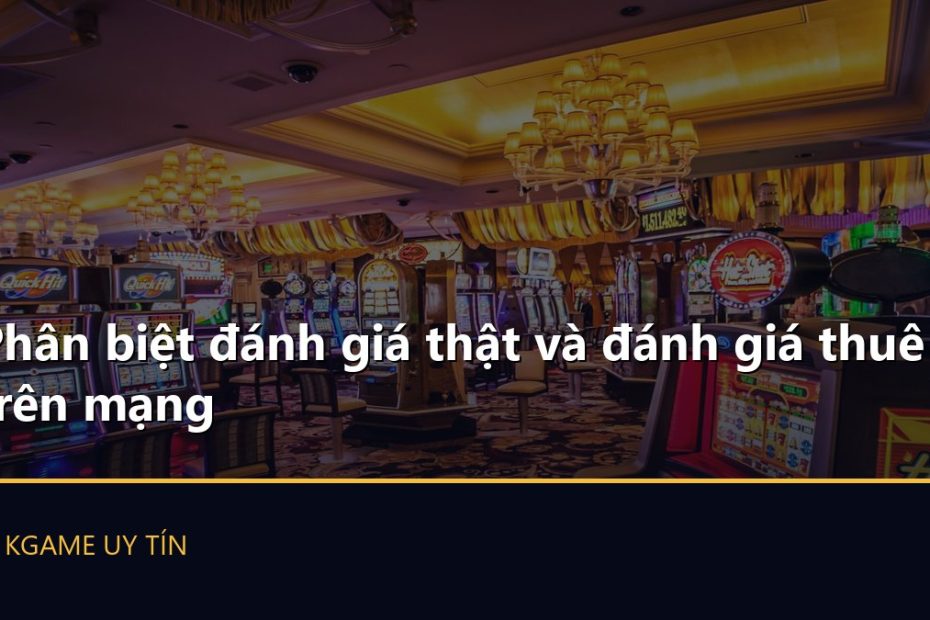 Phân biệt đánh giá thật và đánh giá thuê trên mạng